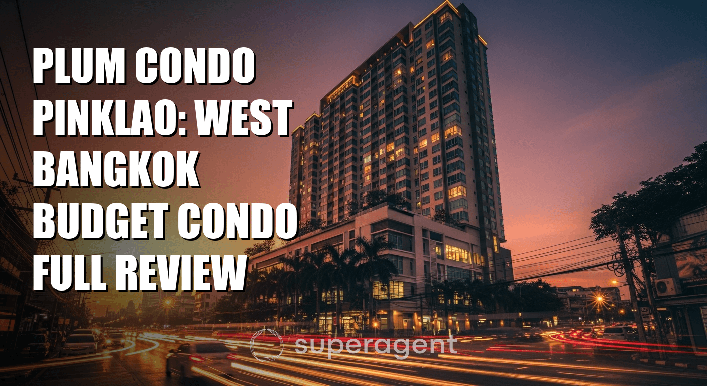 Plum Condo Pinklao: West Bangkok Budget Condo Full Review