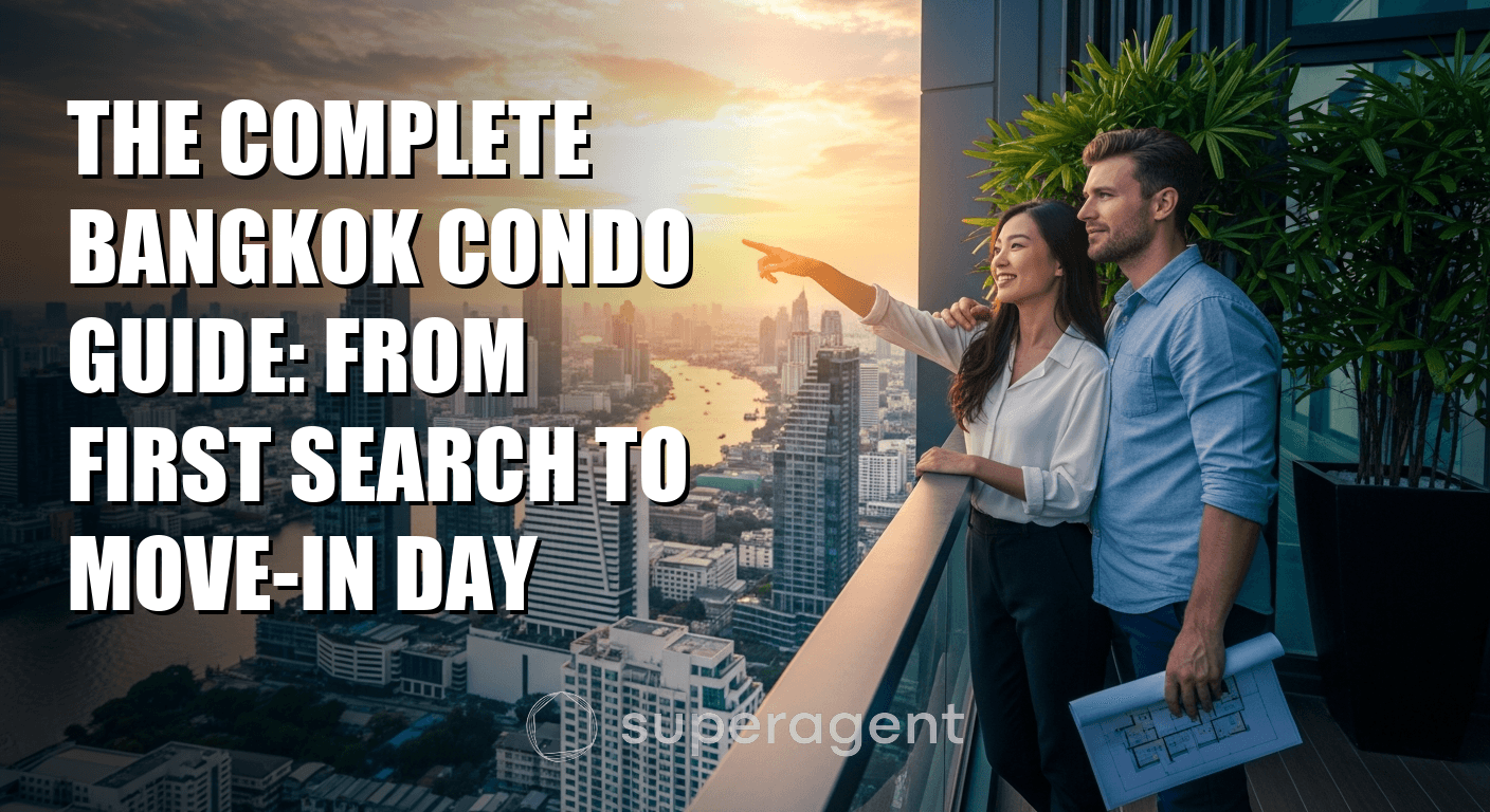 The Complete Bangkok Condo Guide: From First Search to Move-In Day