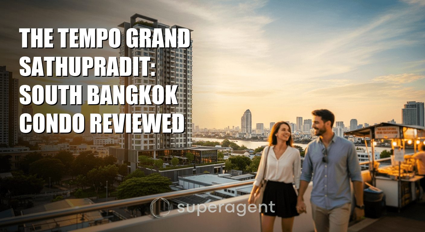 The Tempo Grand Sathupradit: South Bangkok Condo Reviewed