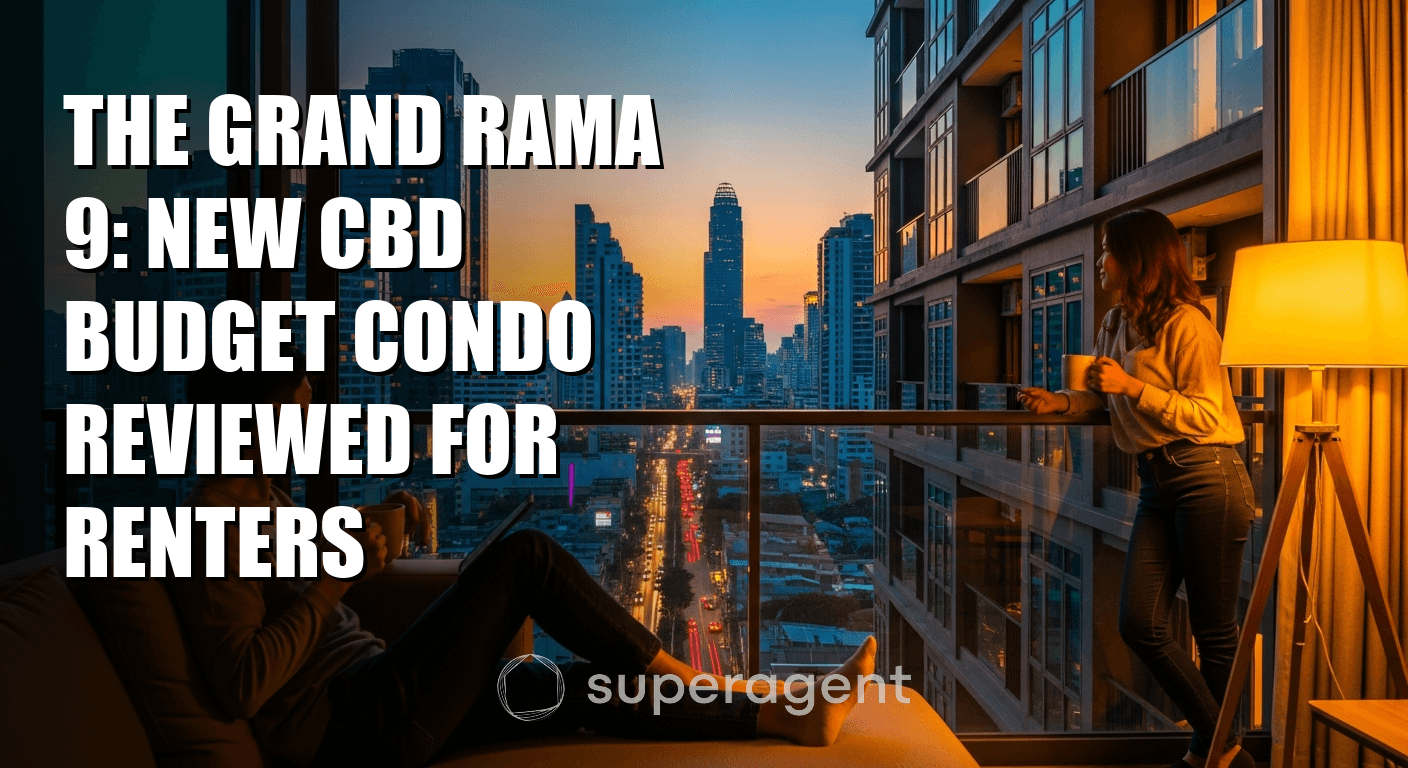 The Grand Rama 9: New CBD Budget Condo Reviewed for Renters
