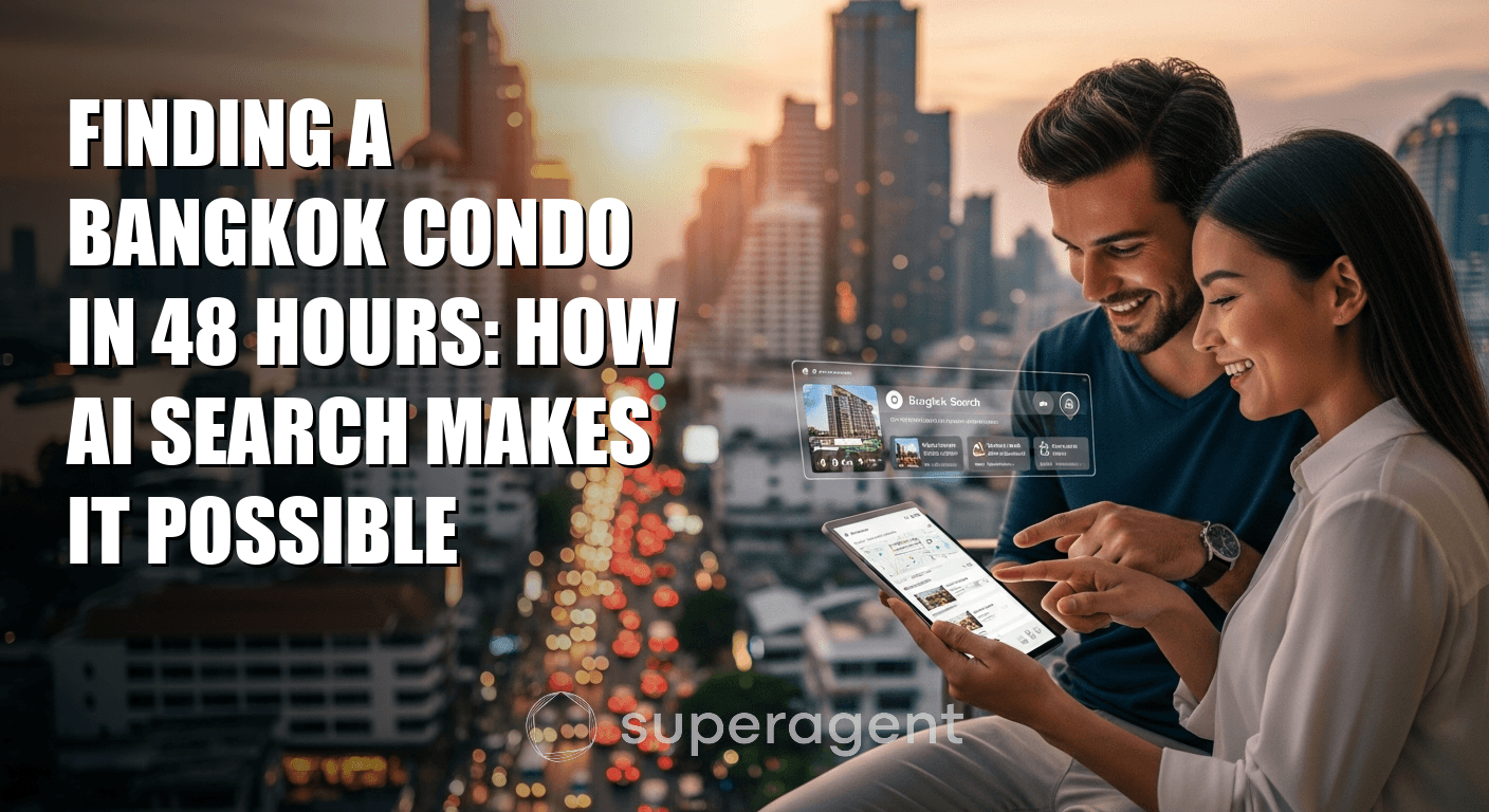 Finding a Bangkok Condo in 48 Hours: How AI Search Makes It Possible