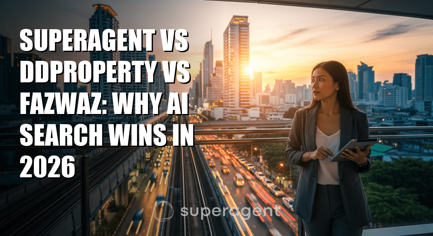 Superagent vs DDProperty vs FazWaz: Why AI Search Wins in 2026