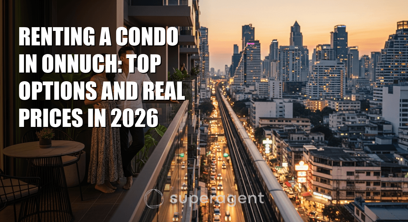 Renting a Condo in Onnuch: Top Options and Real Prices in 2026