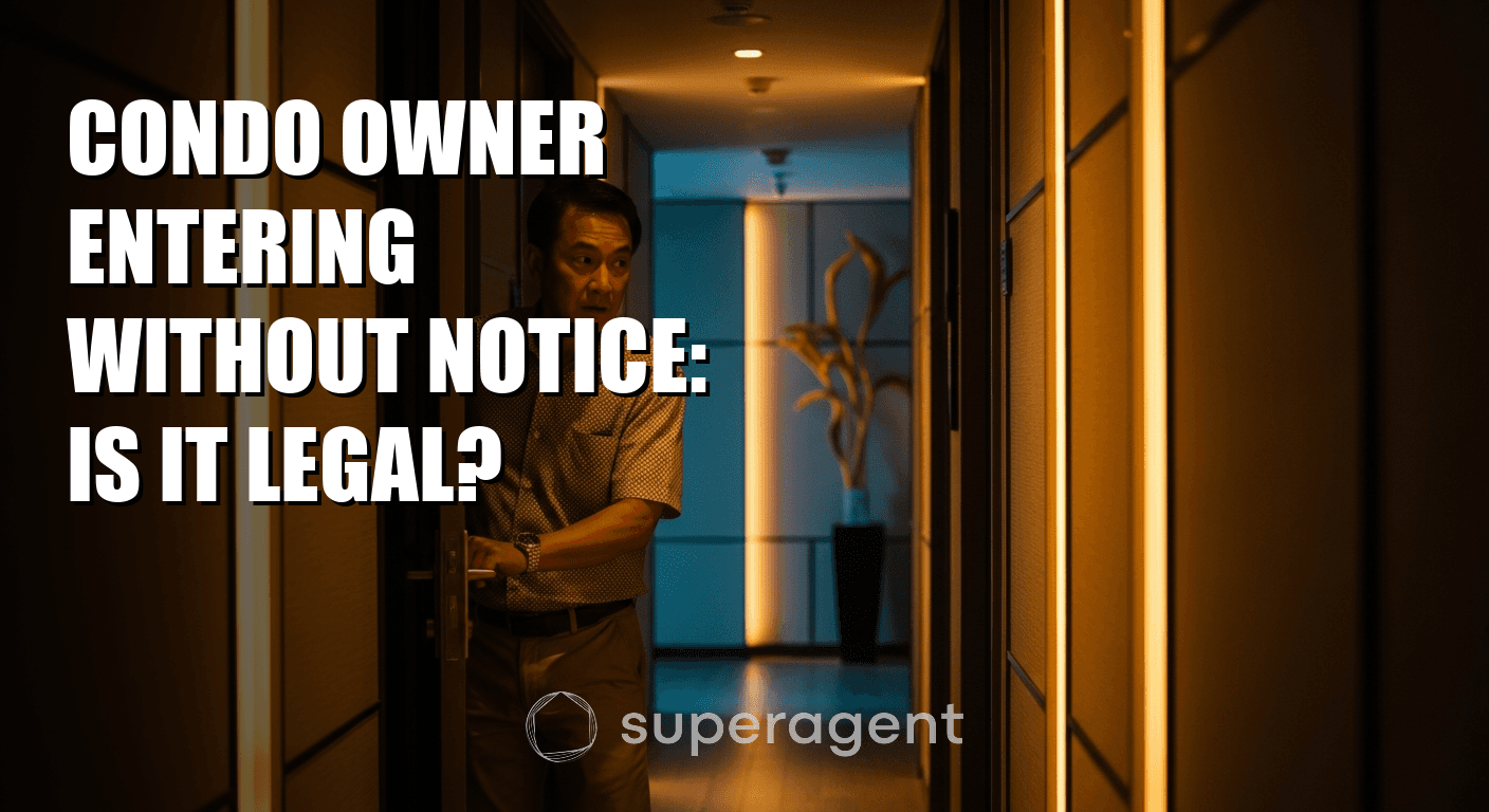 Condo Owner Entering Without Notice: Is It Legal?