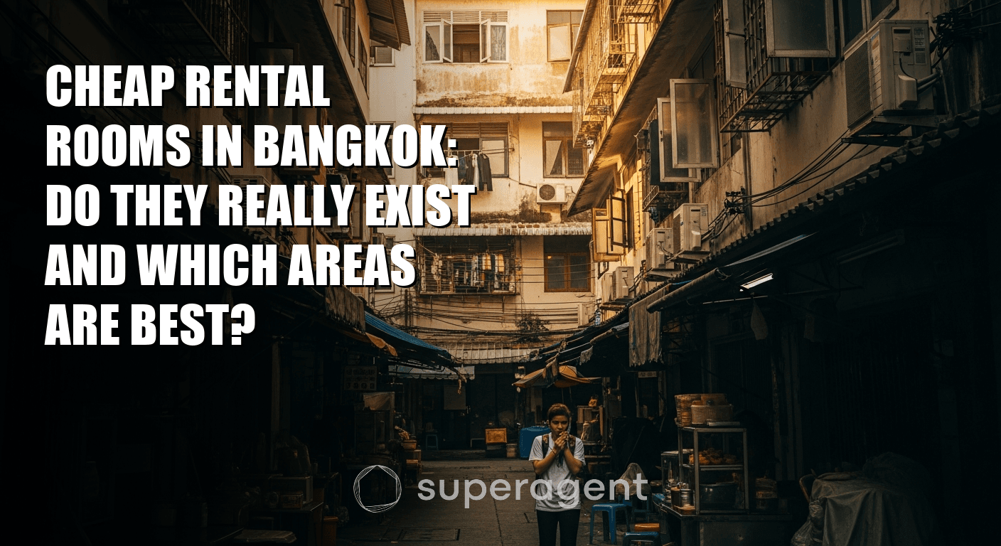 Cheap Rental Rooms in Bangkok: Do They Really Exist and Which Areas Are Best?