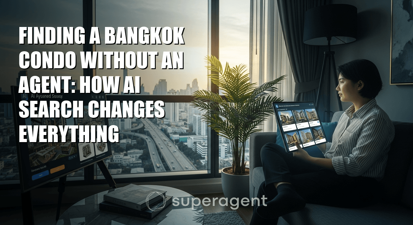 Finding a Bangkok Condo Without an Agent: How AI Search Changes Everything