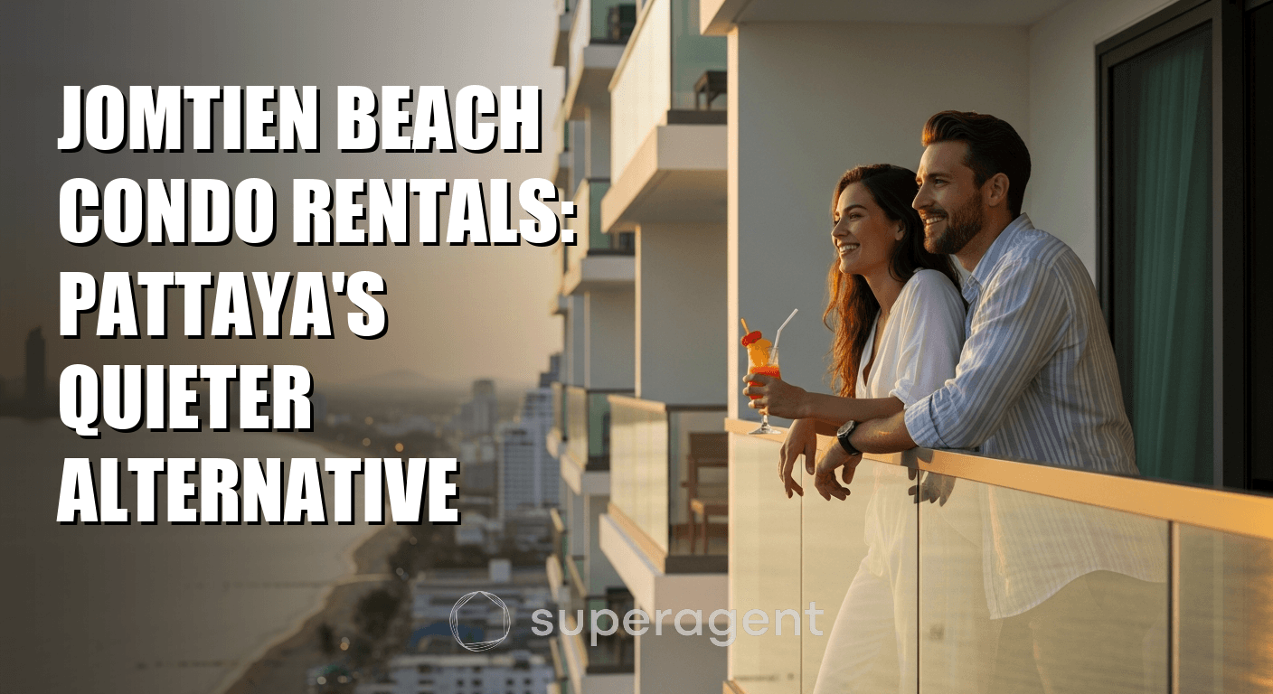 Jomtien Beach Condo Rentals: Pattaya's Quieter Alternative