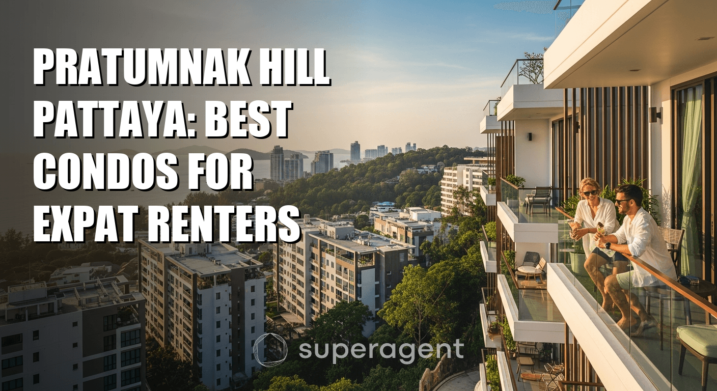 Pratumnak Hill Pattaya: Best Condos for Expat Renters