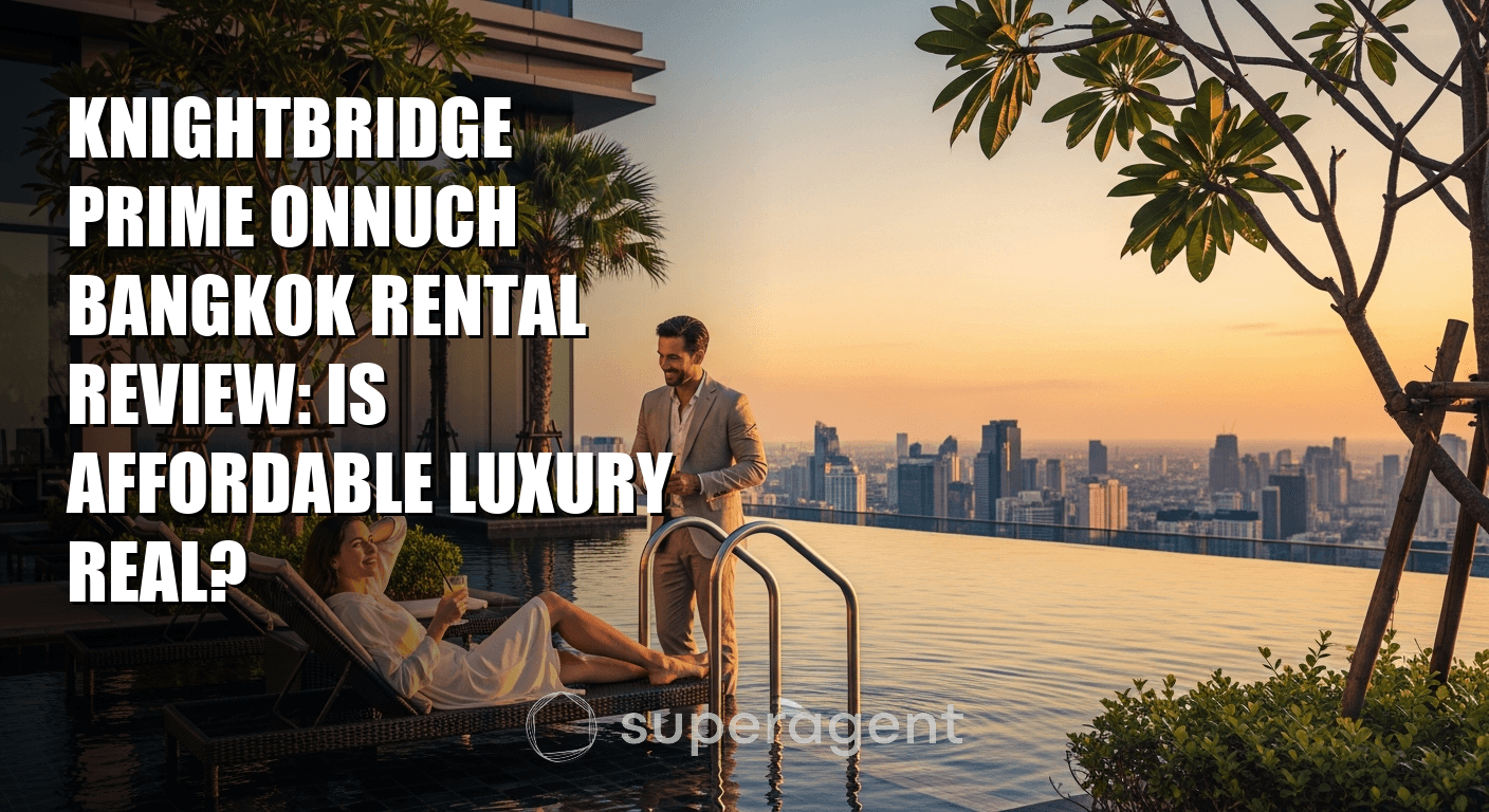 รีวิวเช่าไนท์บริดจ์ไพรม์อ่อนนุช: Affordable Luxury จริงไหม?