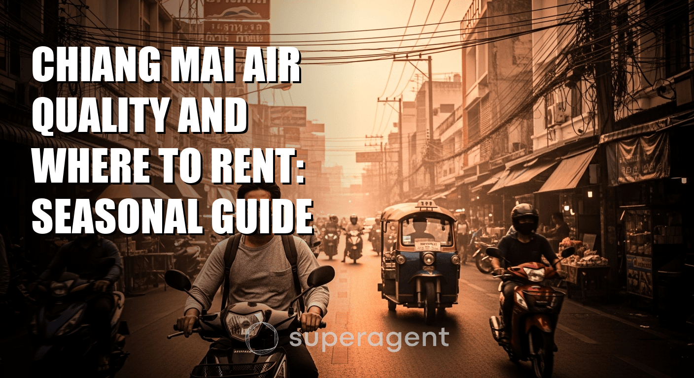 Chiang Mai Air Quality and Where to Rent: Seasonal Guide