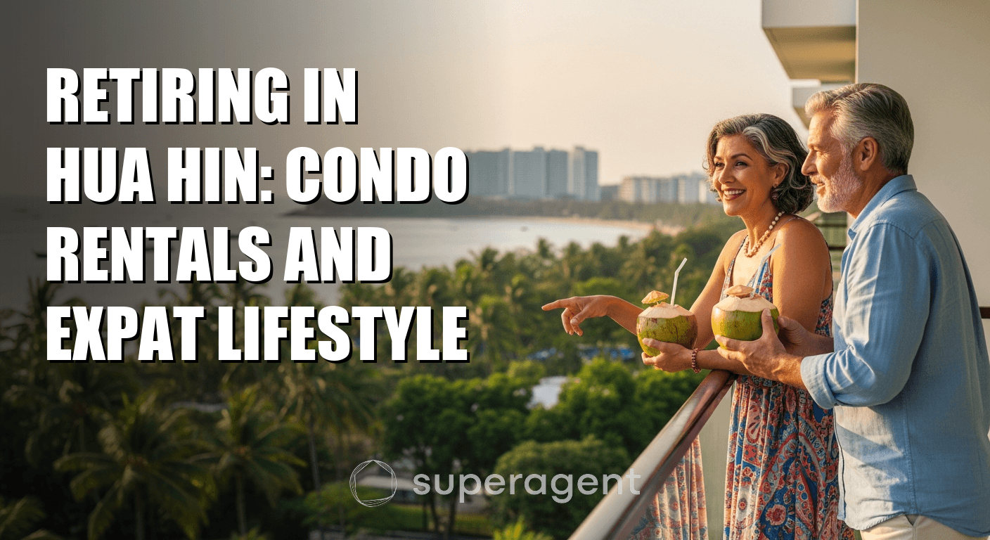 Retiring in Hua Hin: Condo Rentals and Expat Lifestyle