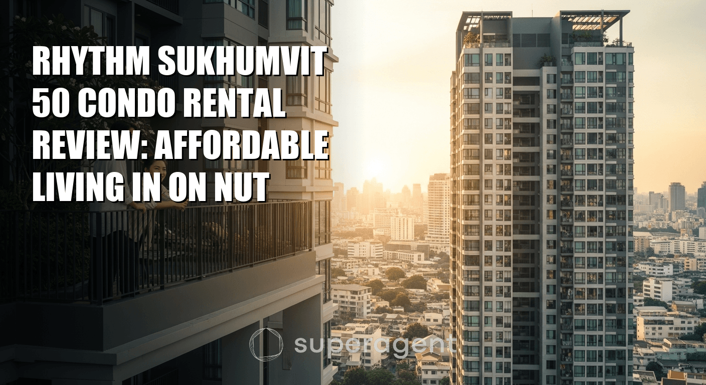 รีวิวเช่าคอนโด Rhythm Sukhumvit 50: ย่าน On Nut ราคาสู้ได้