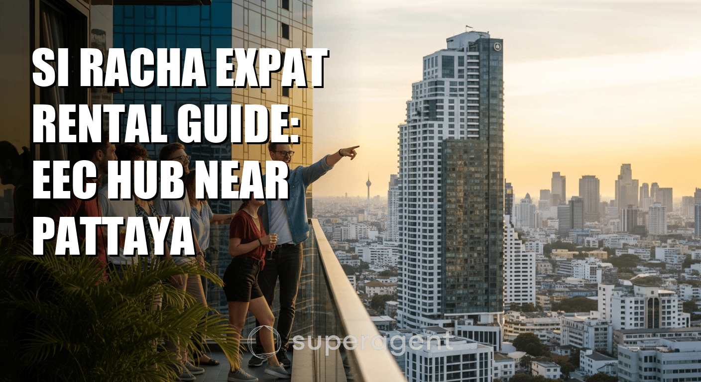 คู่มือการเช่าบ้านสำหรับชาวต่างชาติในศรีราชา: ศูนย์ EEC ใกล้พัทยา