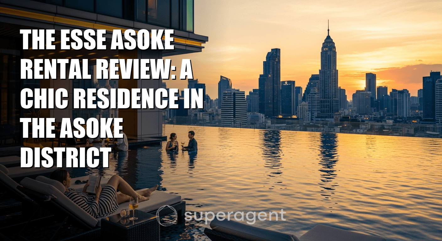 รีวิวเช่า The Esse Asoke: ที่อยู่อาศัยสุดชิคย่านอโศก