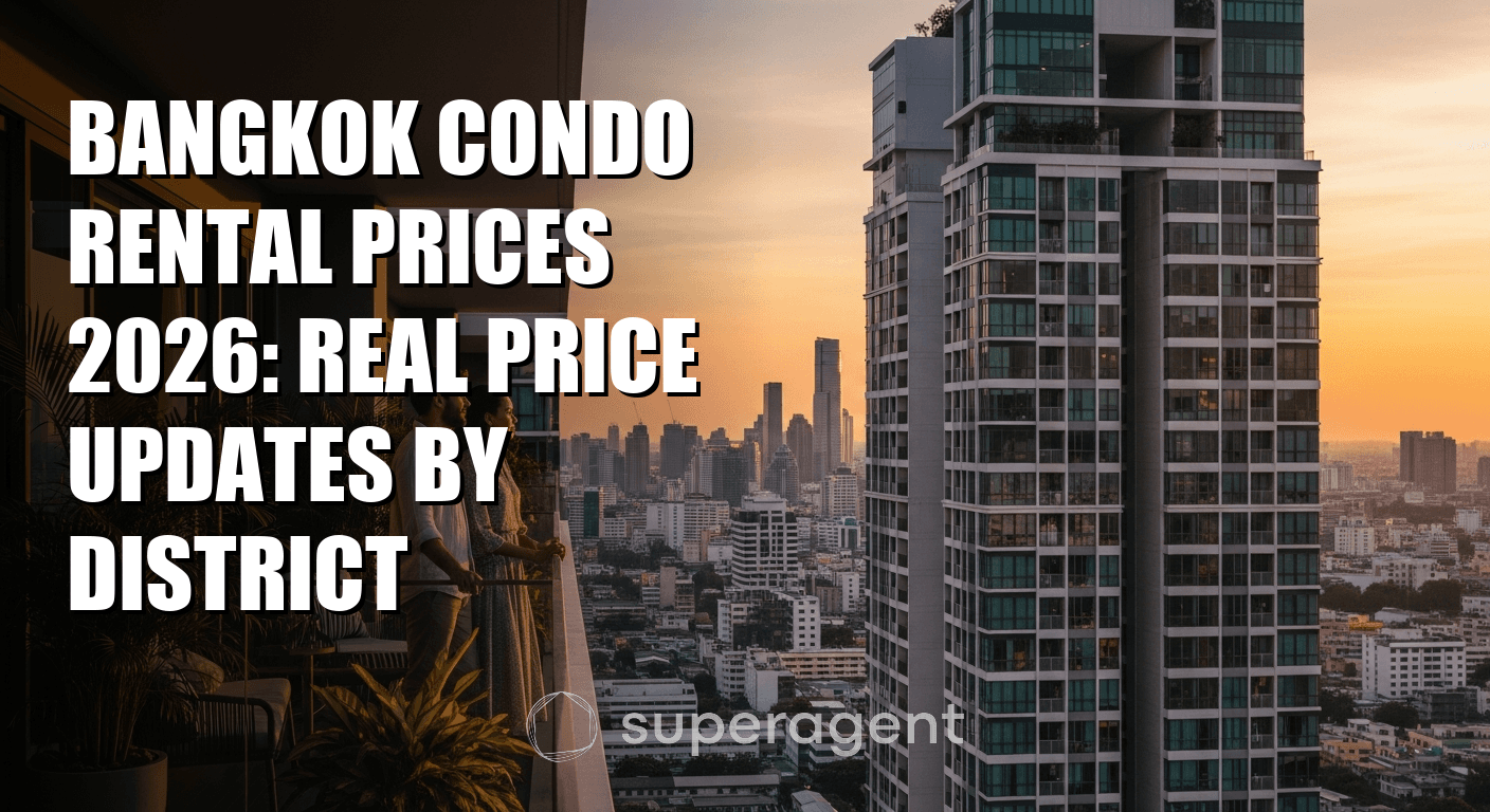 Bangkok Condo Rental Prices 2026: Real Price Updates by District