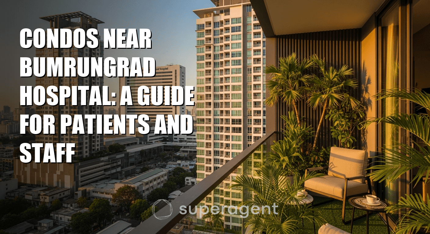Condos Near Bumrungrad Hospital: A Guide for Patients and Staff