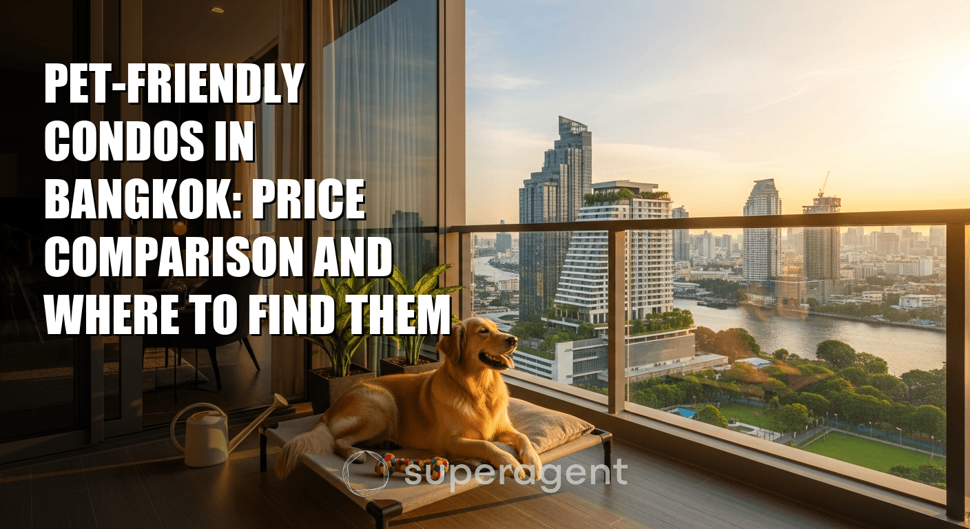 Pet-Friendly Condos in Bangkok: Price Comparison and Where to Find Them