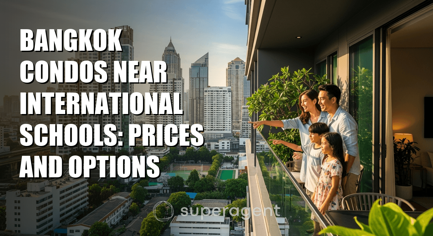 Bangkok Condos Near International Schools: Prices and Options