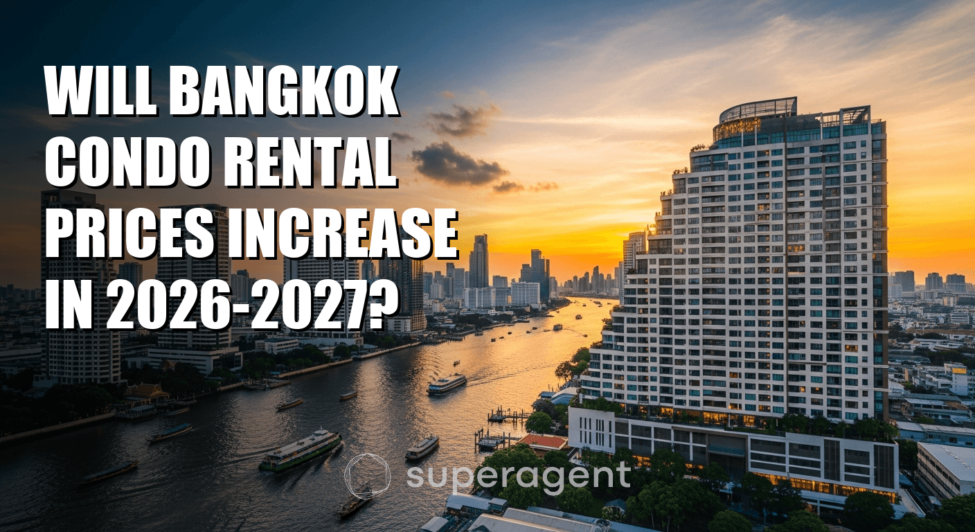 ราคาเช่าคอนโดกรุงเทพจะเพิ่มขึ้นไหมในปี 2026-2027