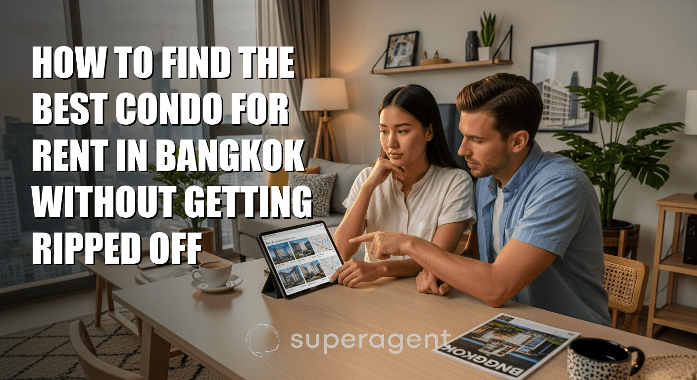 How to Find the Best Condo for Rent in Bangkok Without Getting Ripped Off