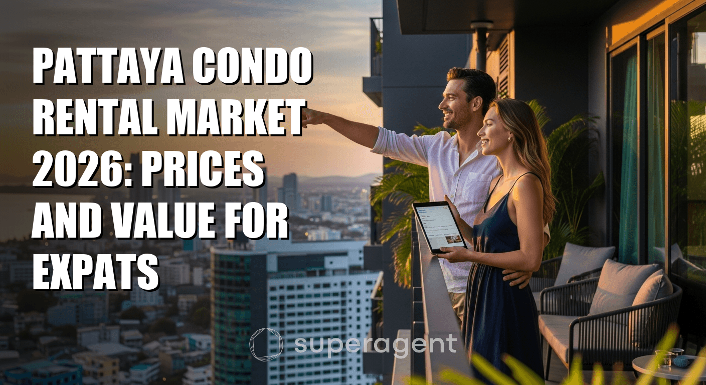 Pattaya Condo Rental Market 2026: Prices and Value for Expats