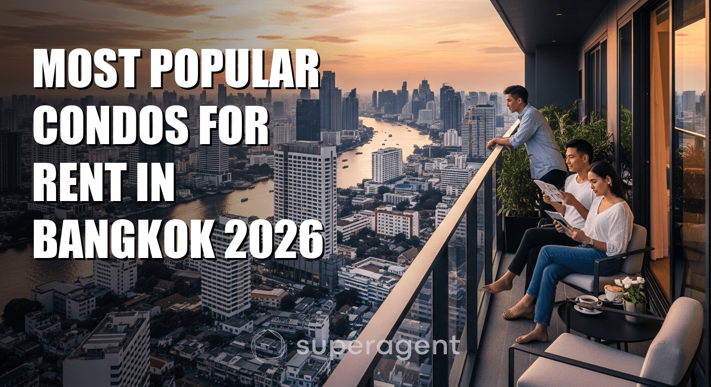 คอนโดยอดนิยมที่คนเช่าเยอะที่สุดในกรุงเทพปี 2026