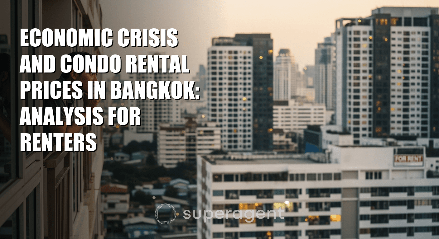 Economic Crisis and Condo Rental Prices in Bangkok: Analysis for Renters
