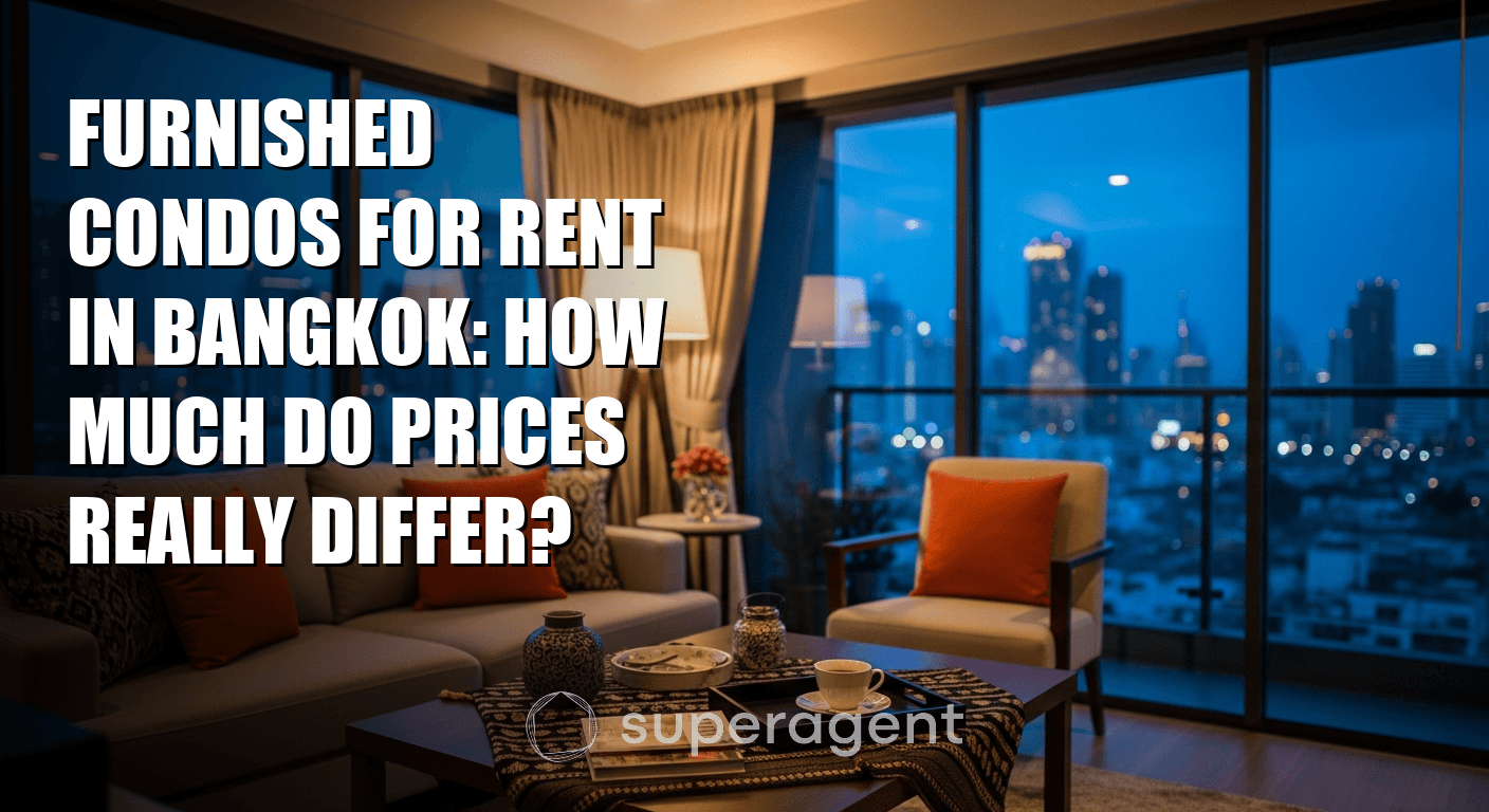 Furnished Condos for Rent in Bangkok: How Much Do Prices Really Differ?