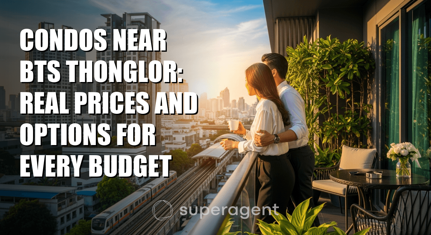 Condos Near BTS Thonglor: Real Prices and Options for Every Budget