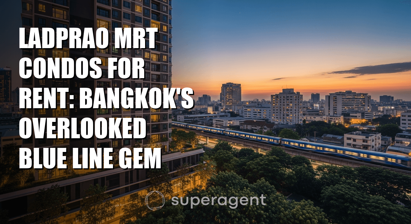 Ladprao MRT Condos for Rent: Bangkok's Overlooked Blue Line Gem