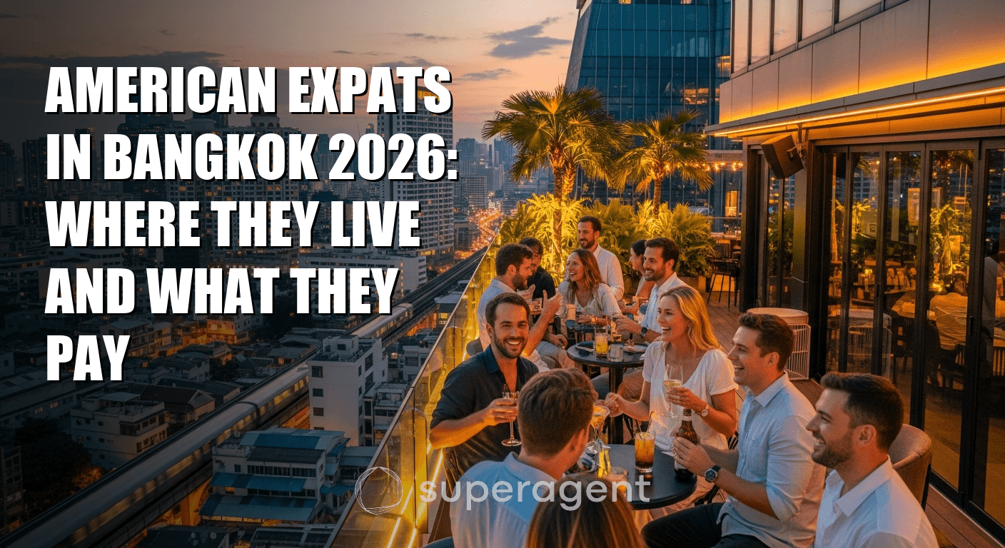 ชาวอเมริกันในกรุงเทพ 2026: ที่อยู่อาศัยและค่าใช้จ่าย