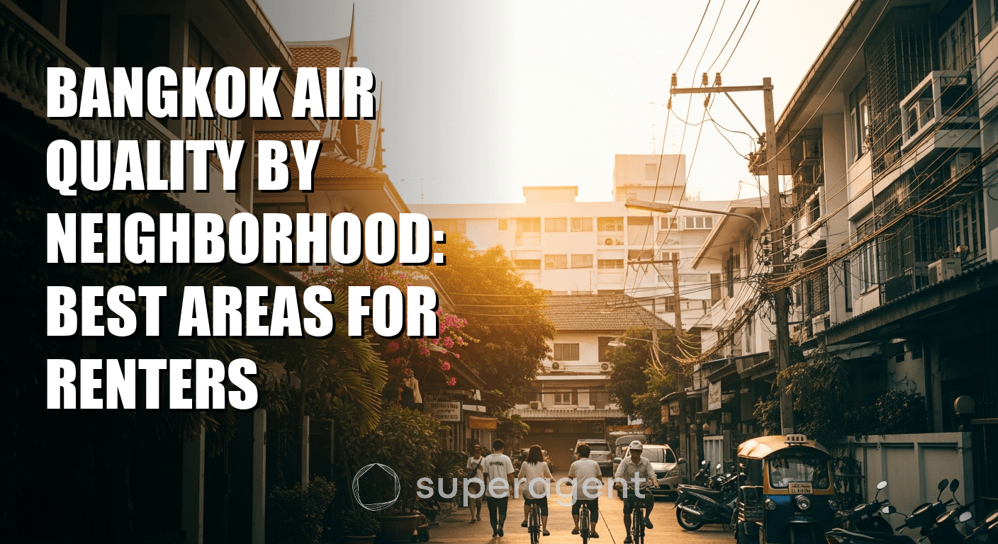 Bangkok Air Quality by Neighborhood: Best Areas for Renters