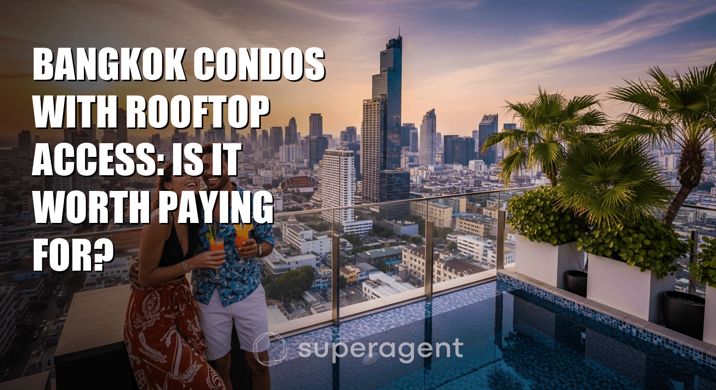 Bangkok Condos With Rooftop Access: Is It Worth Paying For?