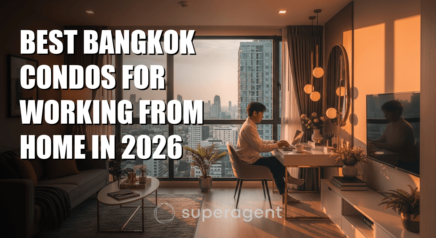 Best Bangkok Condos for Working From Home in 2026