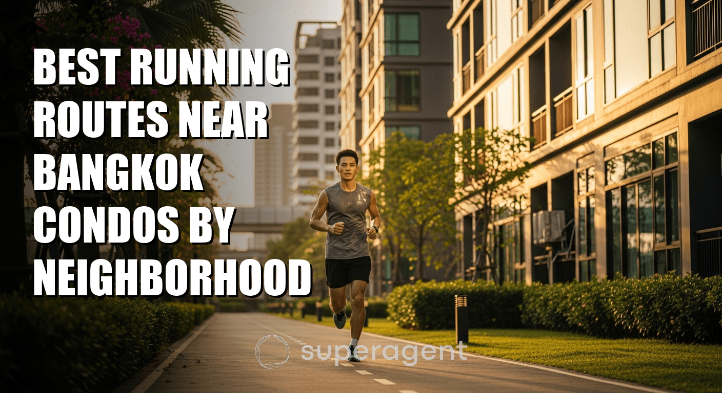 Best Running Routes Near Bangkok Condos by Neighborhood