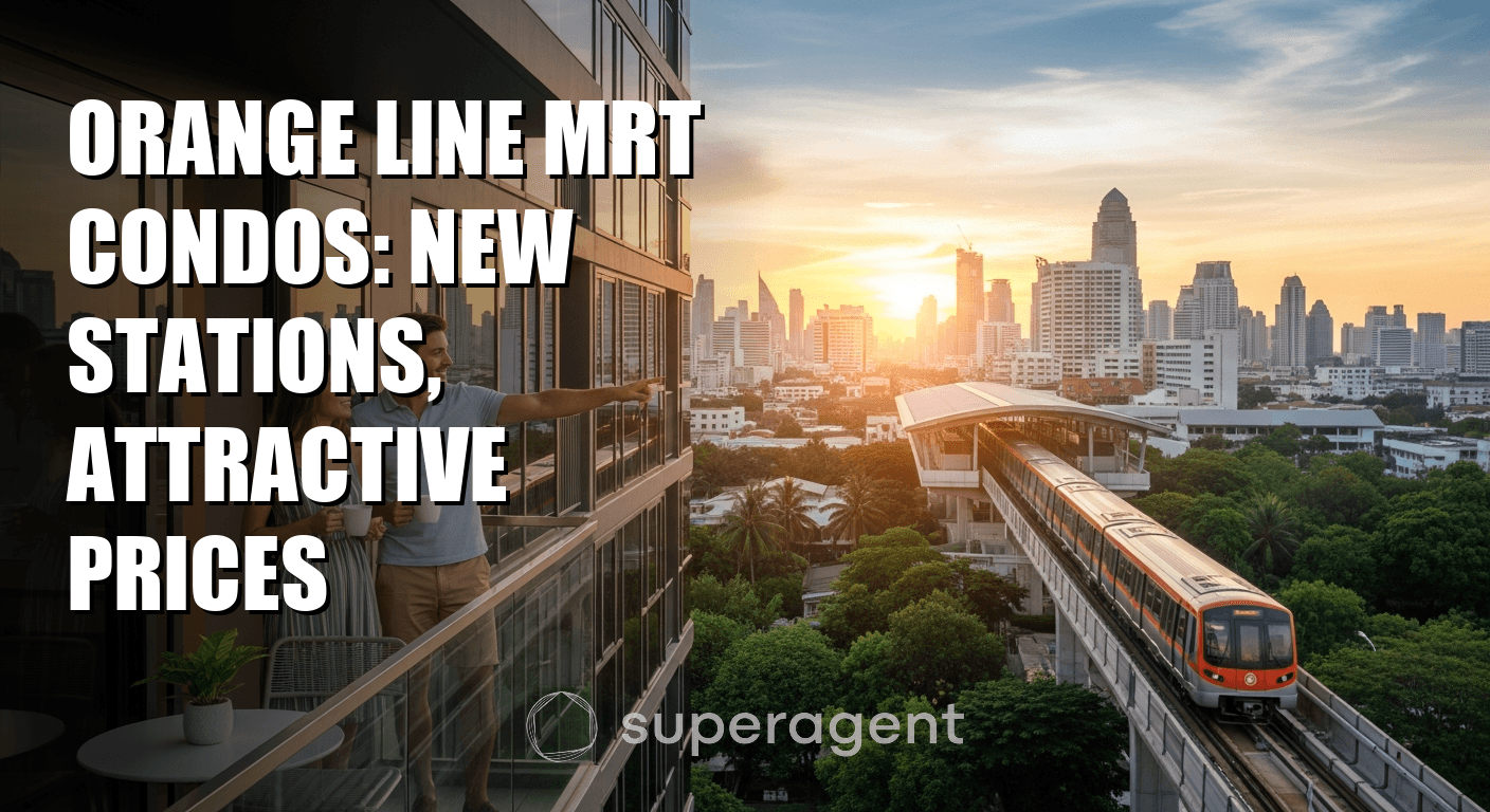 Orange Line MRT Condos: New Stations, Attractive Prices