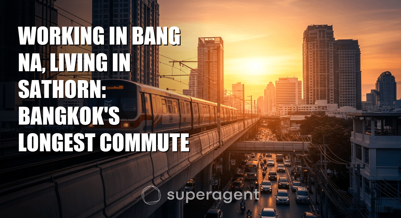 Working in Bang Na, Living in Sathorn: Bangkok's Longest Commute