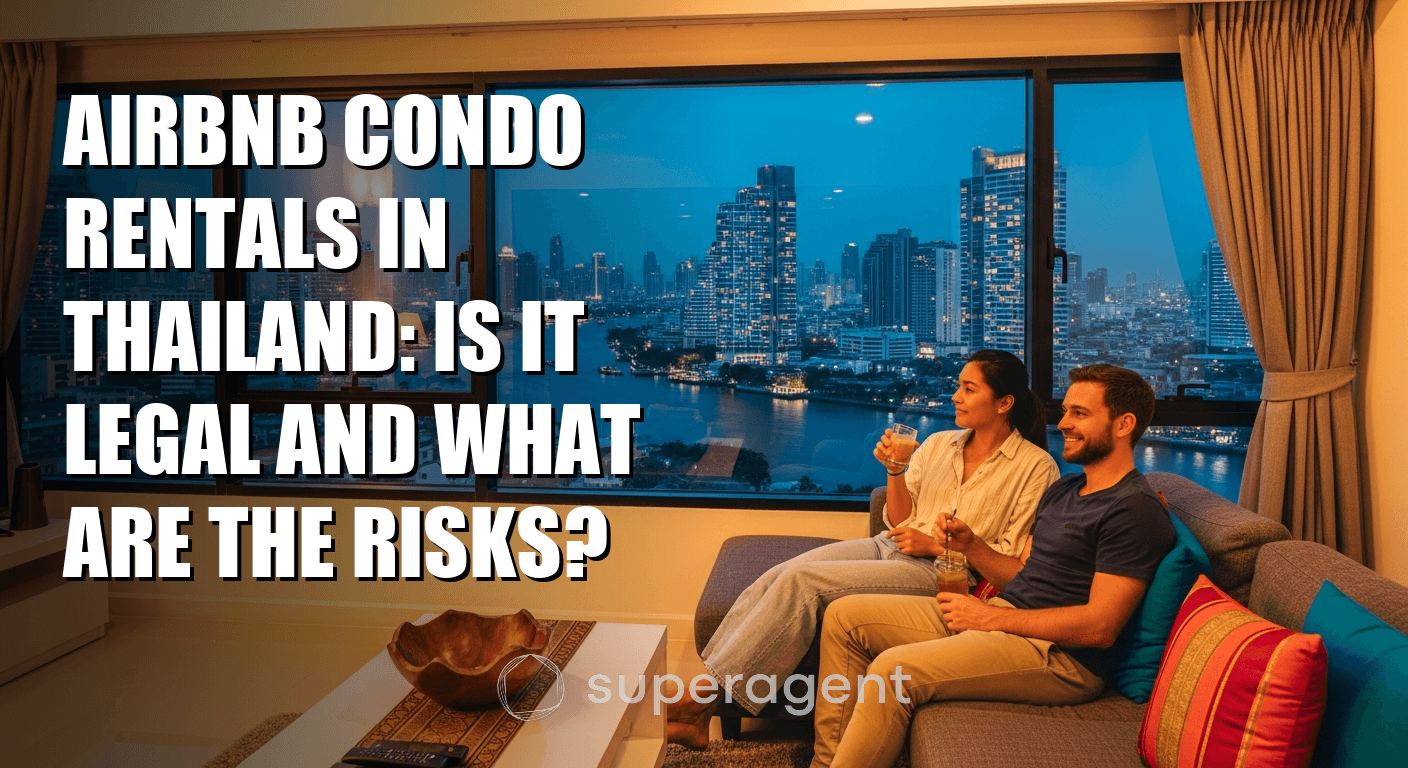 Airbnb Condo Rentals in Thailand: Is It Legal and What Are the Risks?