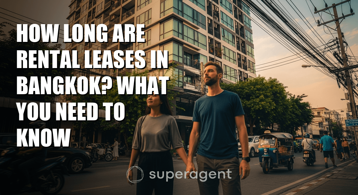 How Long Are Rental Leases in Bangkok? What You Need to Know