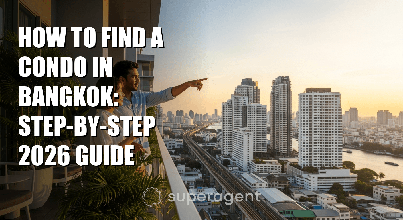 How to Find a Condo in Bangkok: Step-by-Step 2026 Guide