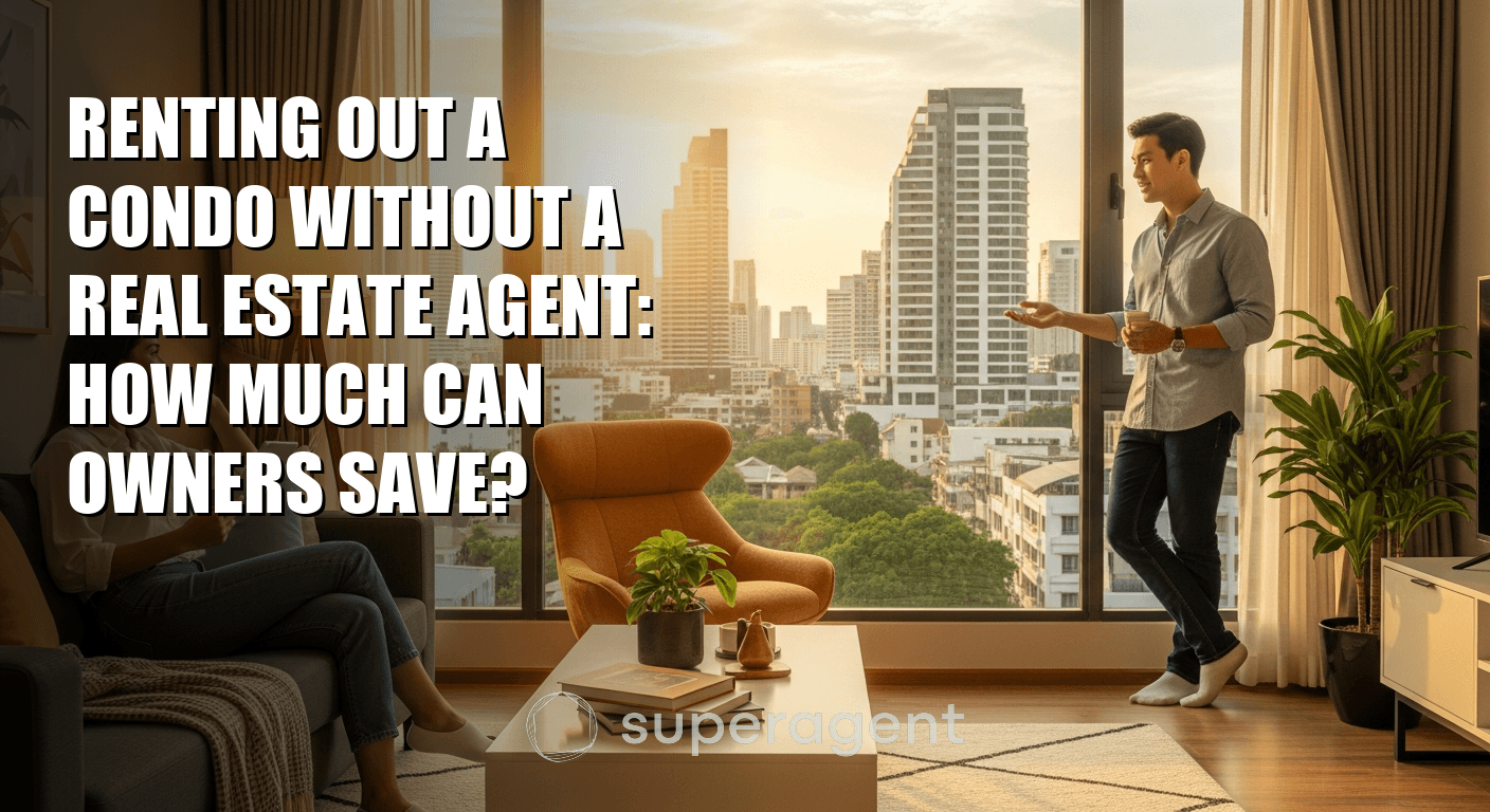 Renting Out a Condo Without a Real Estate Agent: How Much Can Owners Save?