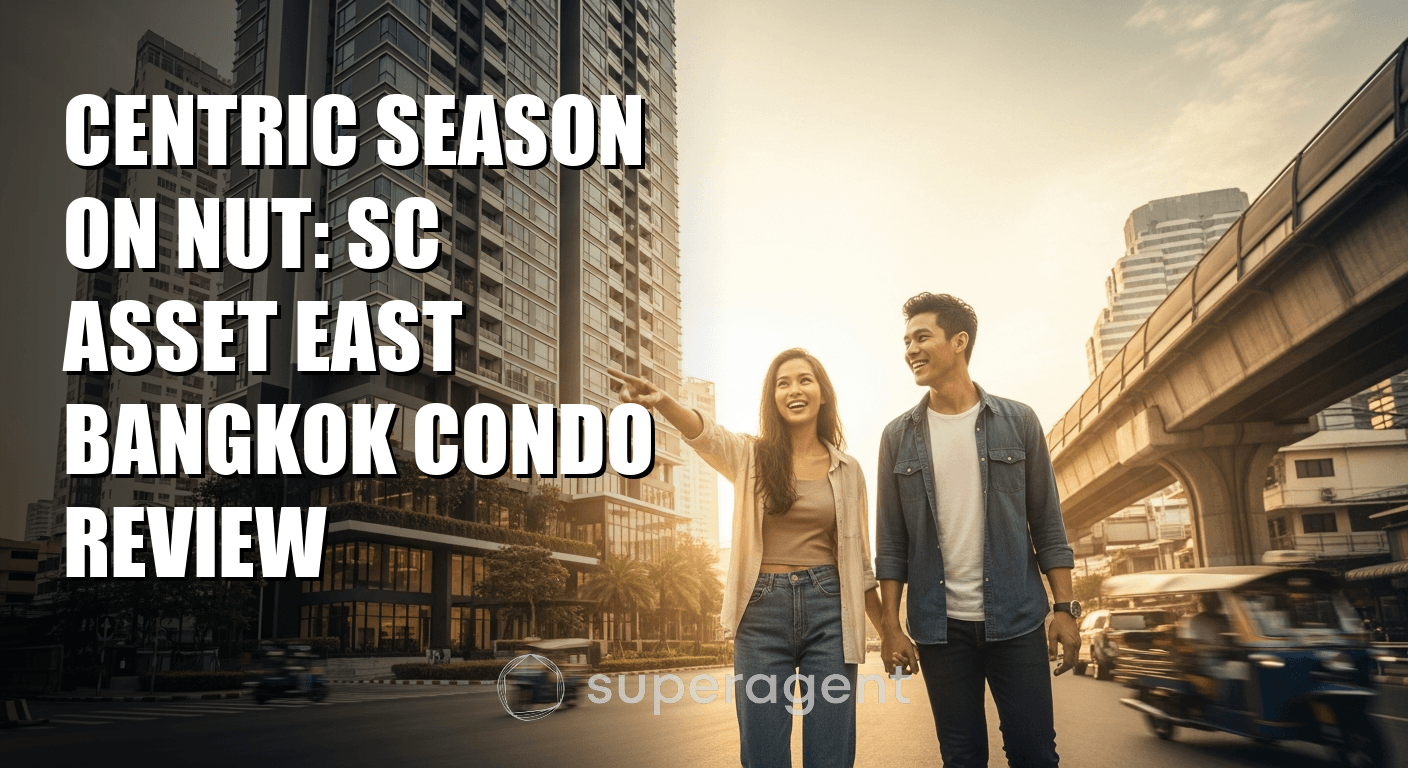 Centric Season On Nut: SC Asset East Bangkok Condo Review