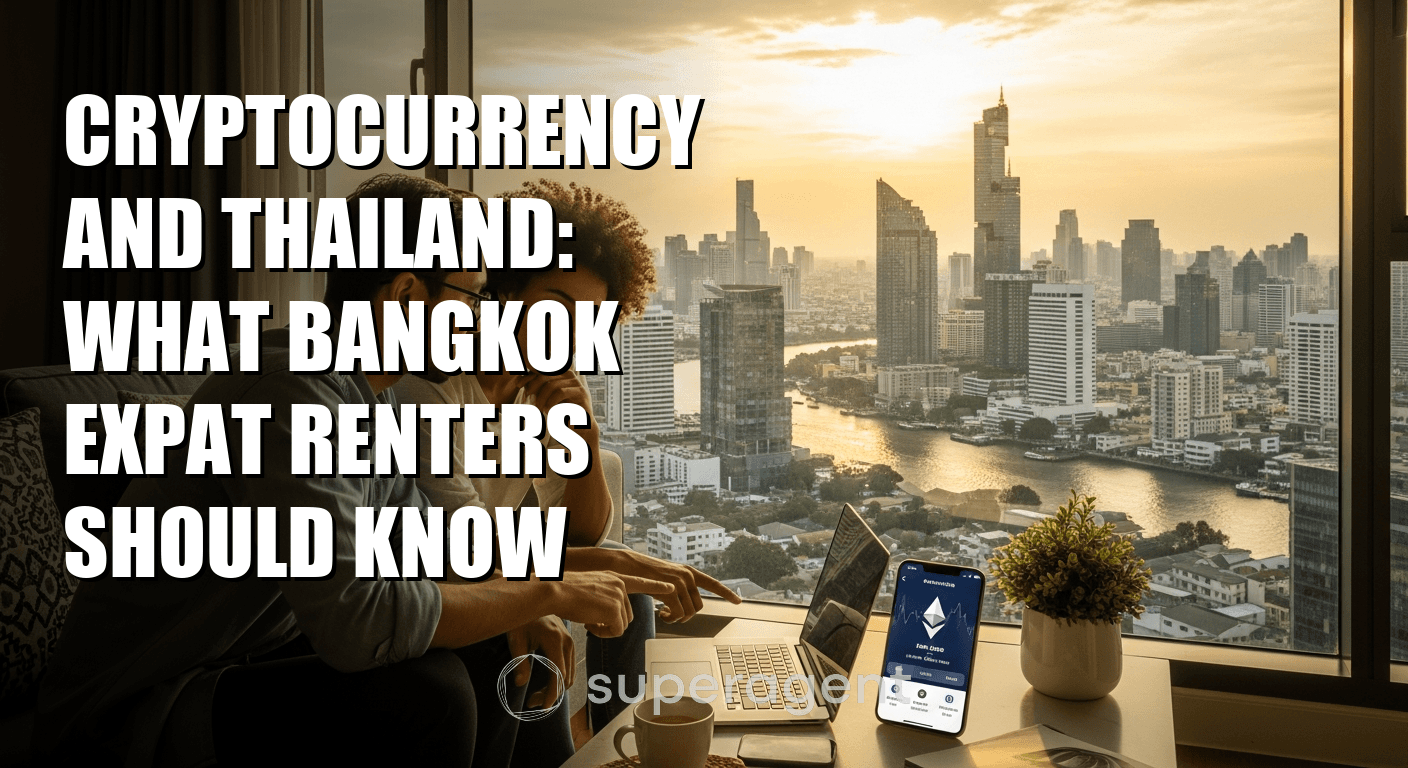 Cryptocurrency and Thailand: What Bangkok Expat Renters Should Know