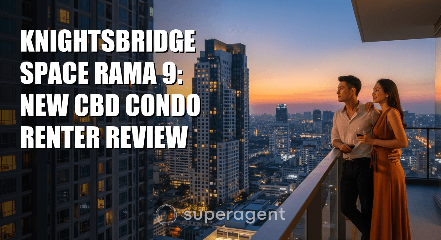 Knightsbridge Space Rama 9: New CBD Condo Renter Review (รีวิวเช่า)