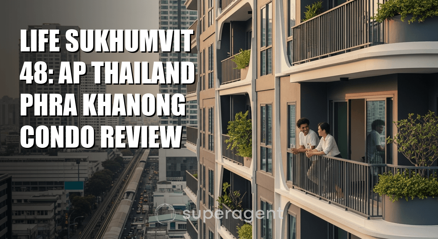 Life Sukhumvit 48: AP Thailand Phra Khanong Condo Review