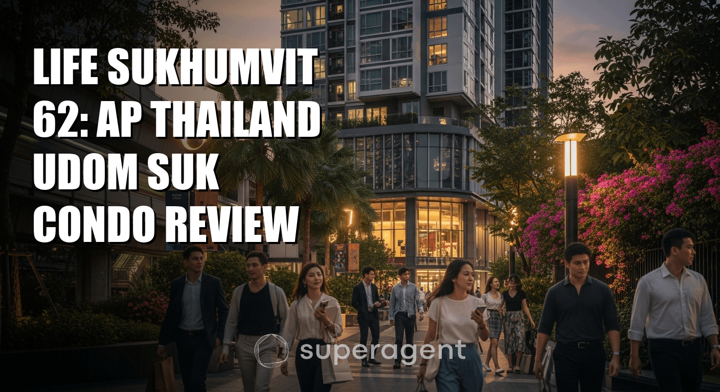 Life Sukhumvit 62: AP Thailand Udom Suk Condo Review (รีวิวเช่า)