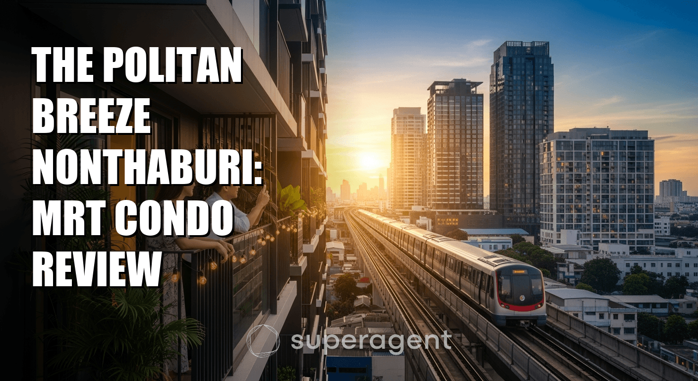 The Politan Breeze Nonthaburi: MRT Condo Review