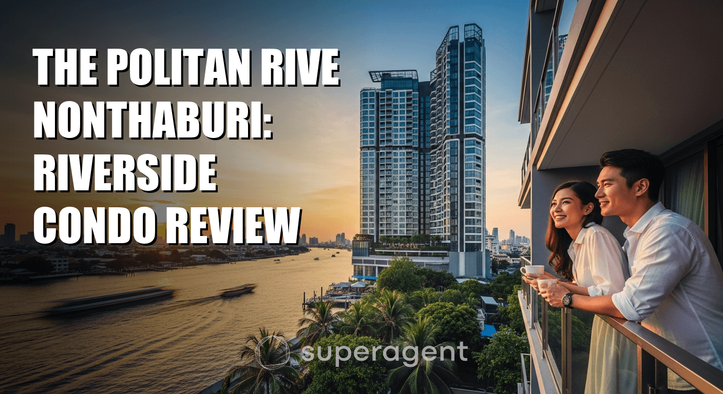 The Politan Rive Nonthaburi: Riverside Condo Review (รีวิวเช่า)