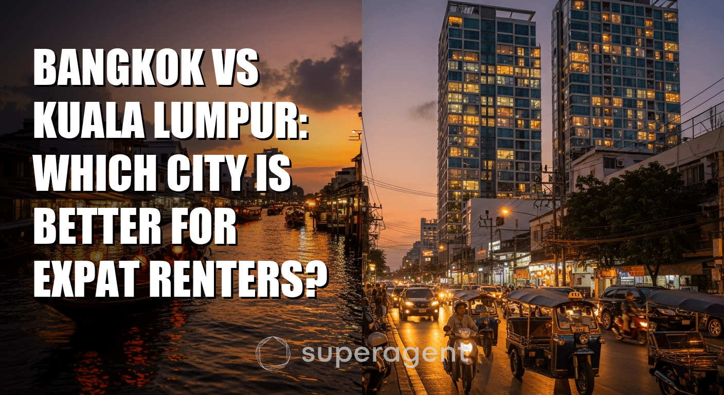 กรุงเทพฯ vs กัวลาลัมเปอร์: เมืองไหนดีกว่าสำหรับผู้เช่าต่างชาติ?