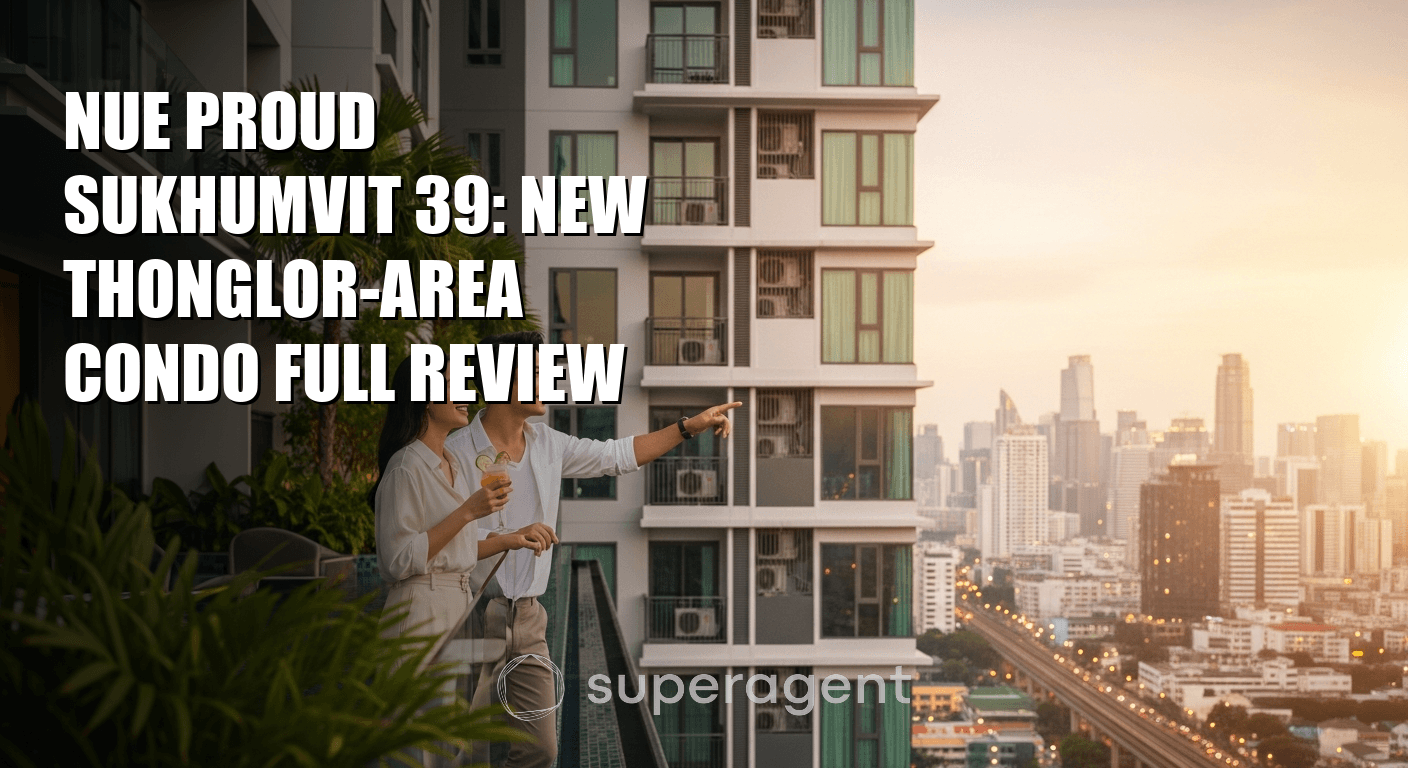 Nue Proud Sukhumvit 39: New Thonglor-Area Condo Full Review